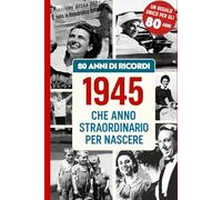 80 ANNI DI RICORDI: Regalo ideale per festeggiare l’80° Compleanno, con notizie e ricordi Italiani per rivivere l’infanzia e la giovinezza. Perfetto per emozionare Uomini e Donne