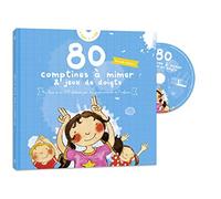 80 COMPTINES A MIMER ET JEUX DE DOIGTS