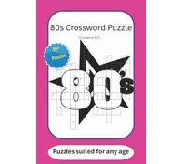 80 Crossword Puzzle: Crossword Puzzles with Easy to Read Print about 1980 and things that happened in the 80ies and more (6x9 inches 120 Pages 50+ Puzzles gift for vacations, holidays and free time