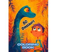 80 Dinosaurs coloring book: cute Dinosaurs