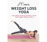 80 Min Weight Loss Yoga - Full Body Advanced Power Flow Tone Upper Body & Core - Gayatri Yoga