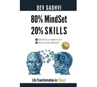 80% MindSet 20% Skills: Life Transformation in 9 Days!