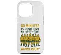 80 Minutes 15 Positions No Protection Wanna Ruck? Case for iPhone 13 Pro