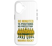 80 Minutes 15 Positions No Protection Wanna Ruck? Case for iPhone 16