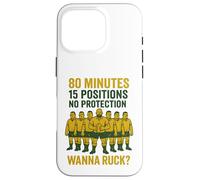 80 Minutes 15 Positions No Protection Wanna Ruck? Case for iPhone 16 Pro