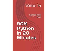 80% Python in 20 Minutes: all you need to start reading and writing Python