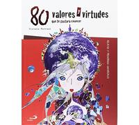 80 valores y virtudes que te gustará conocer : relatos y proverbios universales