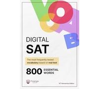 800 Essential Words for the Digital SAT: The Most Frequently Tested Vocabulary, Based on Real Digital SAT Test Data