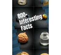 800+ Interesting Facts (Feed Your Brain)