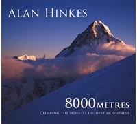 8000m: Climbing the World's Highest Mountains: All 14 Summits