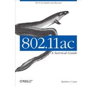 802.11ac: A Survival Guide: Wi-Fi at Gigabit and Beyond
