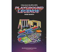 80s & 90s Nostalgia Word Search for Adults: Playground Legends: Word Search Puzzle Book For Adults | Large Print Brain Games | Retro Pop Culture Gift Idea (80s & 90s Kid Nostalgia Puzzle Series)
