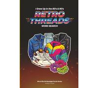 80s & 90s Nostalgia Word Search for Adults: Retro Threads: Word Search Puzzle Book For Adults | Large Print Brain Games | Retro Pop Culture Gift Idea (80s & 90s Kid Nostalgia Puzzle Series)