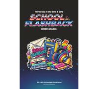 80s & 90s Nostalgia Word Search for Adults: School Flashback: Word Search Puzzle Book For Adults | Large Print Brain Games | Retro Pop Culture Gift Idea (80s & 90s Kid Nostalgia Puzzle Series)