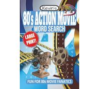 80s Action Movie Word Search Puzzle Book: Word Searches with Easy to Read, Large Print about 80s Action Movies, Block Busters, Hollywood, Actors, and More! | 6 x 9 inches | 110 pages | 55 Puzzles