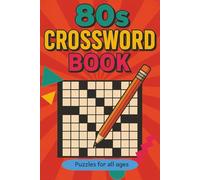 80's Crossword Book: 4.Crossword Puzzles with easy to read print about 80's, music, bands and more | 6x9 inches, 120 pages | 50+ puzzles... gift for vacations, holidays and relaxation