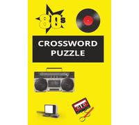 80s Crossword Puzzle: Crossword Puzzle with easy to Read Print about Music, TV, Movies and Moore 6x9 inches, 120 pages 50+ Puzzles ... Good for Holidays, Free Time and Relaxations