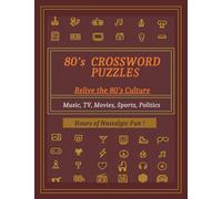 80's Crossword Puzzle: Relive the 80's Culture- Music, TV, Movies, Sports, Politics
