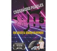 80's CROSSWORD PUZZLES: 80'S CROSSWORD PUZZLES FOR ADULTS & SENIORS, 110 PAGES, 6" X 9, TV shows, music, movies, sports