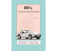 80's Crossword Puzzles: Crossword Puzzzles with easy to read print about 1980's , Retro, Vintage and more┃6x9 inches, 120 pages┃50+ Puzzles... Gift for Vacation, Holidays and Relaxation