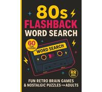 80s Flashback Word Search: Fun Retro 1980s Nostalgia Puzzle Book for Adults - Featuring Music, Pop Culture, TV & Brain Games for Relaxation (Classic Gifts) (The Time Machine Nostalgia Word Search)