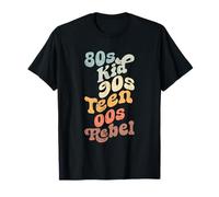 80s Kid 90s Teen 00s Rebel T-Shirt