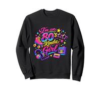 80s Kinda Girl Fun Retro Classic 80's Throwback Vibe Sweatshirt