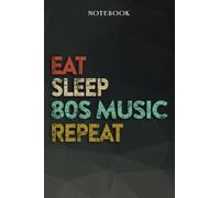 80s Music Boyfriend Gifts from Girlfriend - Eat Sleep 80s Music Repeat: Funny Gift Idea for Year Anniversary, Valentines Day, Cute Presents, 1, Birthday - Lined Journal Notebook Planner,Budget