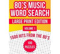 80's Music Word Search Large Print: 100 Puzzles Featuring 1500 Hits From The 1980s