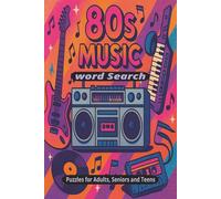 80s Music Word Search Puzzle Book: The Artist from Their Iconic Hits Puzzle Book | Fun & Nostalgic Word Search Puzzle Book for Music Lovers of the Eighties