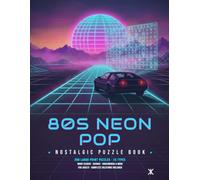 80s NEON POP Nostalgic Puzzle Book: Puzzle Book for Adults Large Print | 200 Totally Rad 80s & 90s Nostalgia Brain Games | Featuring Word Search, ... Gift for Seniors With All Solutions Included