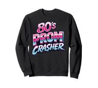 80's Prom Party Crasher Funny Dance Theme Costume Halloween Sweatshirt