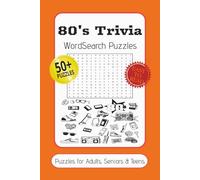 80's Trivia WordSearch: Puzzles for Adults, Seniors and Teens: Word Search with Easy to Read Print about 1980's, Retro Culture, Generation X and more ... Holiday, Birthdays and Special Occasions