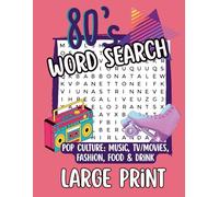 80s Word Search Puzzles: 1980s Puzzle Book: Large Print Word Searches for Seniors, Adults and Teens | Featuring TV, Music, Fashion, Movies, Food & ... Perfect for Vacations, Holidays & Chill Time