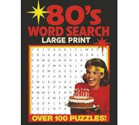 80's Word Search:: Totally Awesome 80’s Gift Edition | 100 Large-Print Nostalgic Puzzles | Pages Of Fun Facts On Movies, TV, Music & More For Adults And Seniors