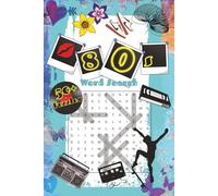 80's Word Search: Word Search Puzzles with Easy-to-Read Print about 80's Culture, Fashion, Music and More, 6x9 inches, 120 pages, 50+ Puzzles…Gift for Vacations, Holidays, and Relaxation