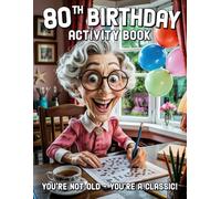 80th Birthday Activity Book: Funny 80th Birthday Gifts for Women, Sudoku, Mazes, Word Search and More
