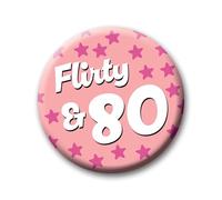 80th Birthday Badge - 76mm Flirty & 80 Pin Badge Button Birthday Gift for Her