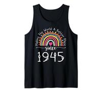 80th Birthday Born Making The World Better Place Since 1945 Tank Top