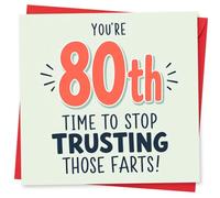 80th Birthday Card for Her or Him, Funny Milestone Card with 'You're 80th Time to Stop Trusting Those Farts!' Message