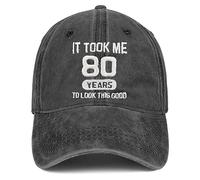 80th Birthday Gifts 80 Year Old Gifts Ideas for Men Women It Took Me 80 Years to Look This Good Hat Washed Cotton Hat, Took 80 Years-black-embroidered, One size