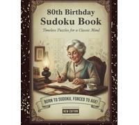 80th birthday gifts for women- Sudoku: Logic Mind Games 3 Levels of Difficulty Easy, medium and hard with Solutions, Fun Activities Workbook for Adults to Train Your Brain and Relax
