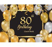 80th Birthday Guest Book: Lovely Happy Birthday | Message Anniversary | Keepsake Memory Book | Guest Write in & Well Wishes | Celebrating Sign in | ... (Celebrating 80 Year Happy Birthday Book)