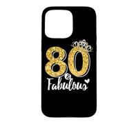 80th Birthday Women Gift - Eighty and Fabulous Case for iPhone 15 Pro Max