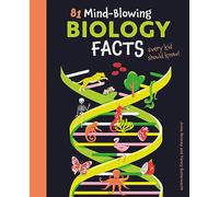 81 Mind-Blowing Biology Facts Every Kid Should Know! (Know Your Science!)