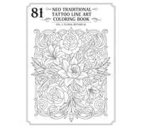 81 Neo Traditional Tattoo Line Art | Vol. 1: Floral Botanical: Coloring Book & Tattoo Flash Art - Inspiration for Artists & Coloring Enthusiasts