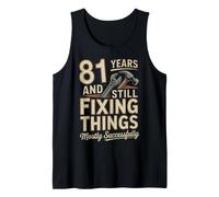 81 Years and Still Fixing Things Funny 81st Birthday Tank Top