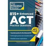 815+ Enhanced ACT Practice Questions: Extra Drills & Prep for the New ACT Exam (9th Edition) (College Test Preparation)