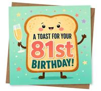 81st Birthday Card for Her, Toast Bread & Champagne | A smiling bread toast character raises a champagne flute beside bold birthday wording-made for her 81st celebration.
