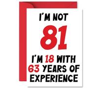 81st Birthday Cards for Men Women - Not 81 Im 18 With 63 Years Experience - Happy Birthday Card for 81 Year Old Man Woman Auntie Uncle Grandad Nanny, A5 Bday Greeting Cards